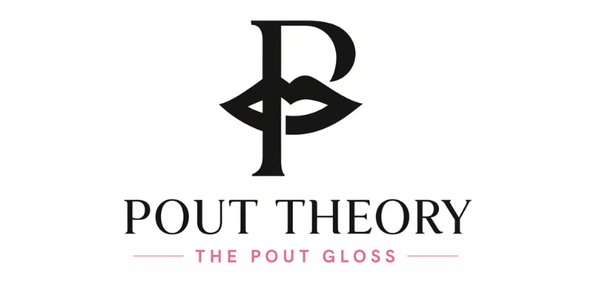 Pout Theory